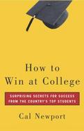 Details for How To Win At College Simple Rules For Success From Star Students
